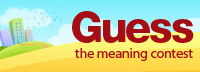 Guess The Meaning Contest